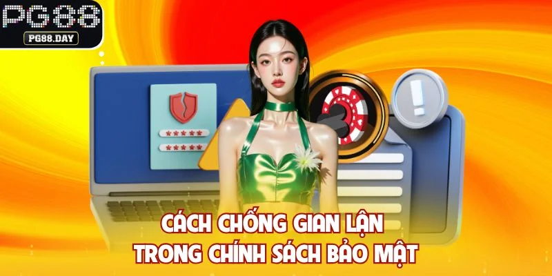 Cách chống gian lận trong chính sách bảo mật