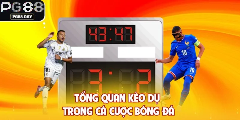 Tổng quan kèo dụ trong cá cược bóng đá