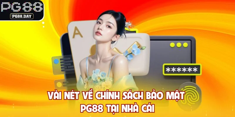 Vài nét về chính sách bảo mật PG88 tại nhà cái
